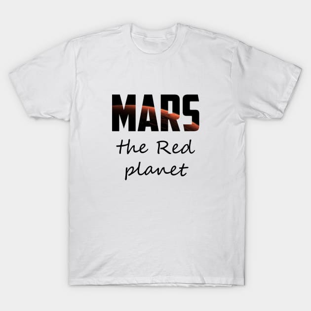 mars the red planet T-Shirt by PINE